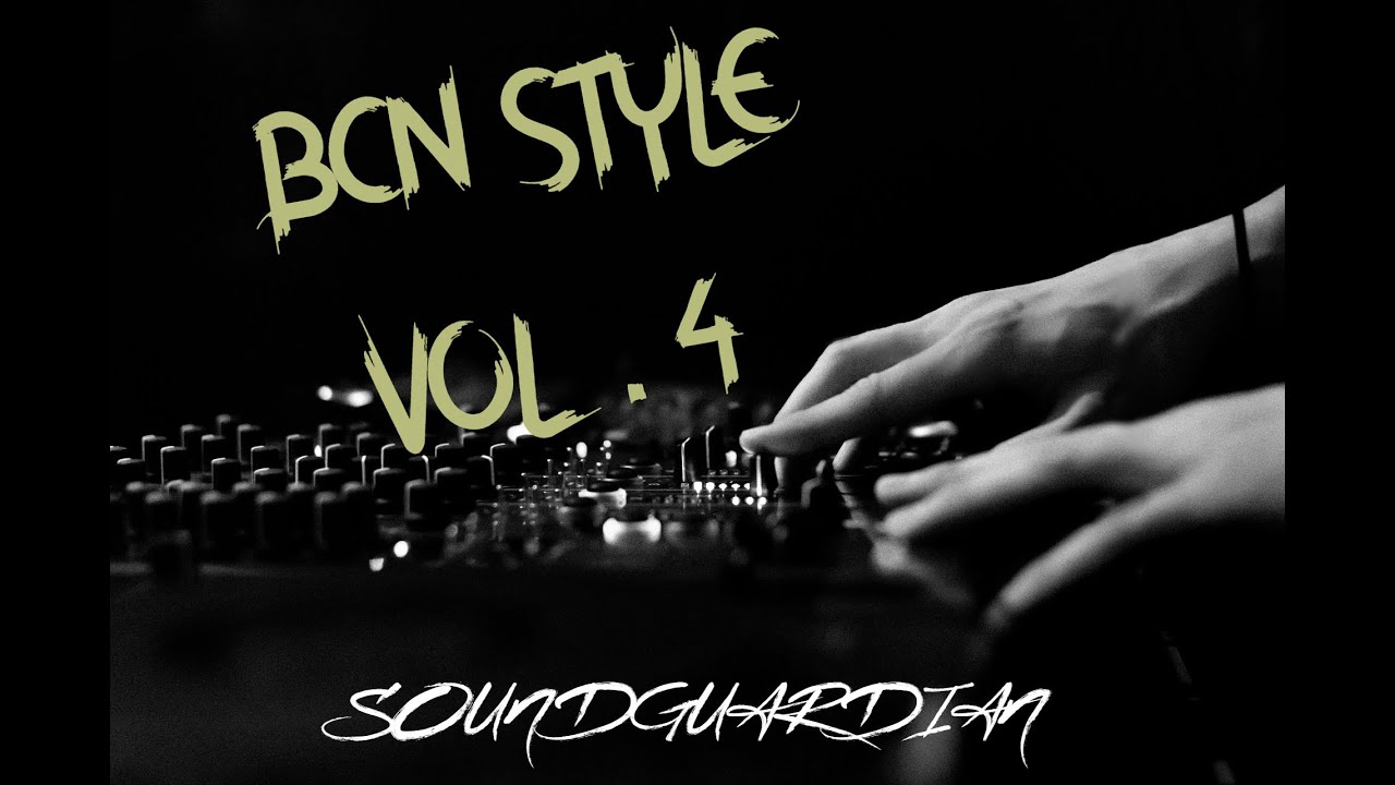 SESSION BCN STYLE VOL.  4  (Xavi BCN Tribute) [Tracklist en Descripción]