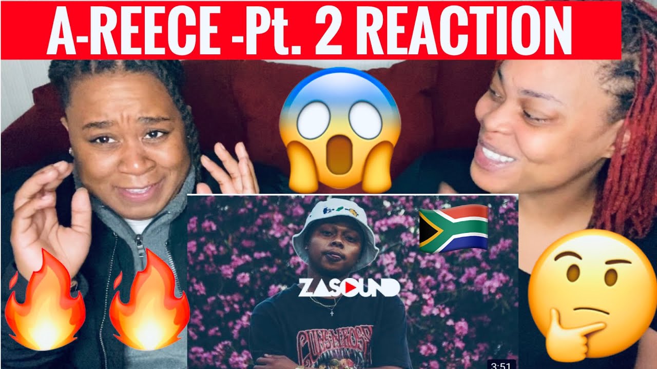 SOUTH AFRICAN RAPPER A-REECE COULDN’T HAVE SAID IT BETTER PT.2 | REACTION VIDEO |