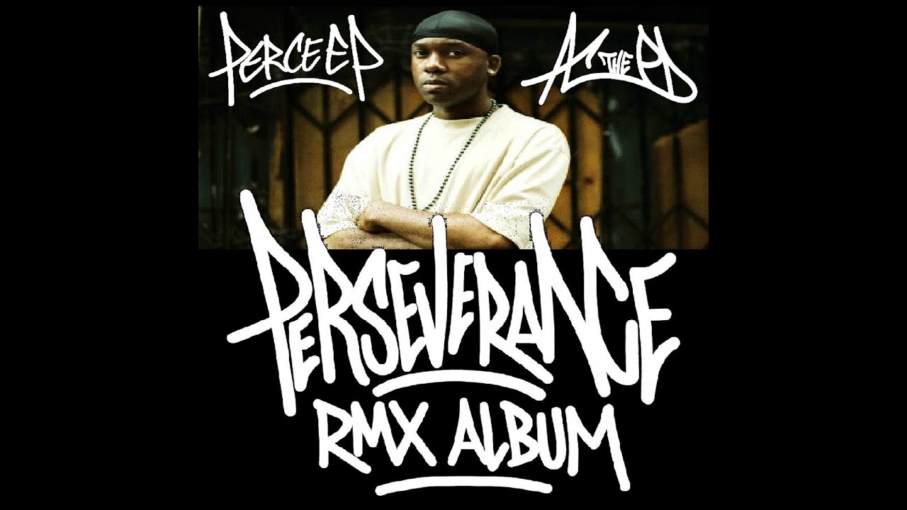 Percee P & A.C. The Program Director - Perseverance RMX Album - WORLD PREMIERE! Plus bonus tracks!