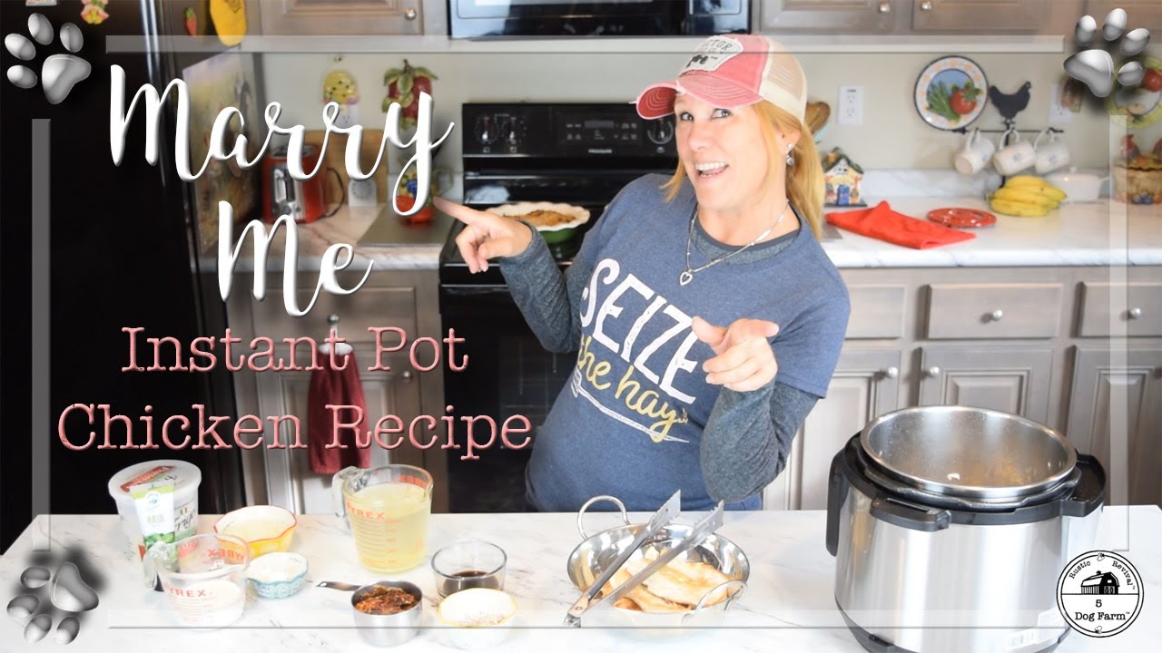 Instant Pot Marry Me Chicken Recipe I 5 Dog Farm