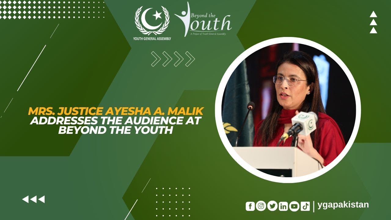 Mrs. Justice Ayesha A. Malik addresses the audience at Beyond The Youth