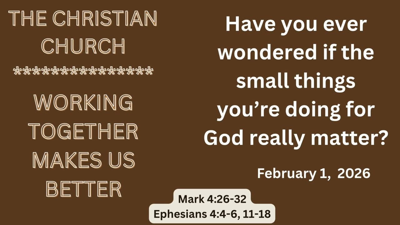 Христианская церковь — Марк 4:26-32; Ефесянам 4:4-6, 11-18