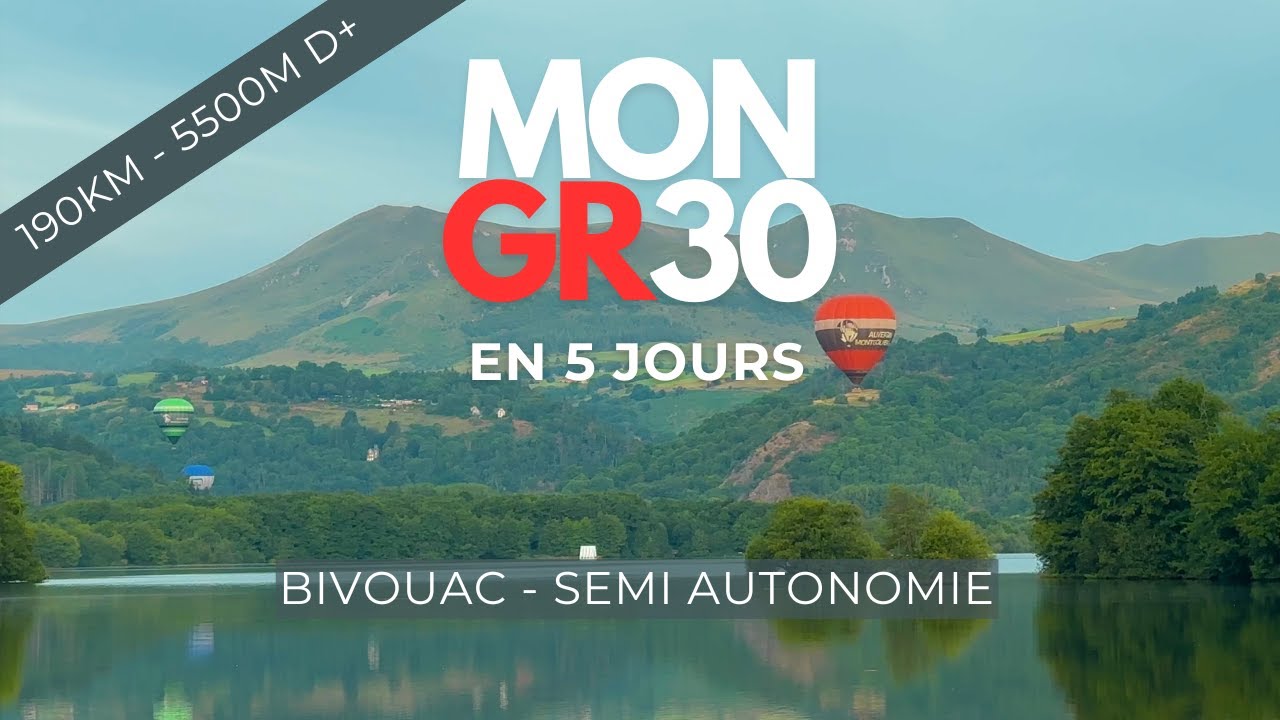 Mon GR30 Seul en 5 Jours (Tour des Volcans et Lacs d'Auvergne) - 4K