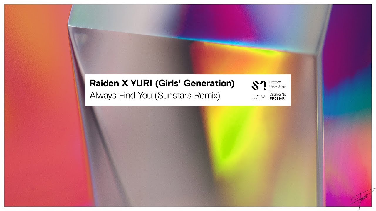 Raiden X YURI (Girls' Generation) - Always Find You (Sunstars Remix)