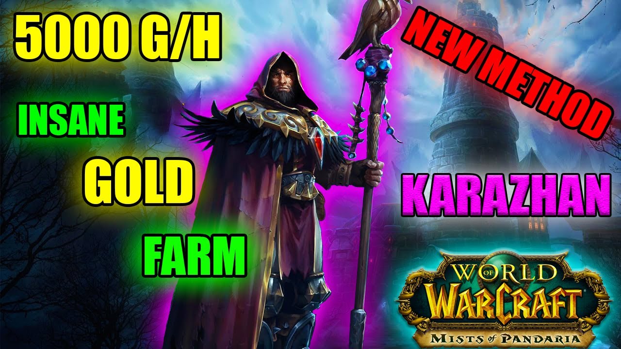 The best raw gold farm for all classes in MOP 5000G/H( Karazhan new method)