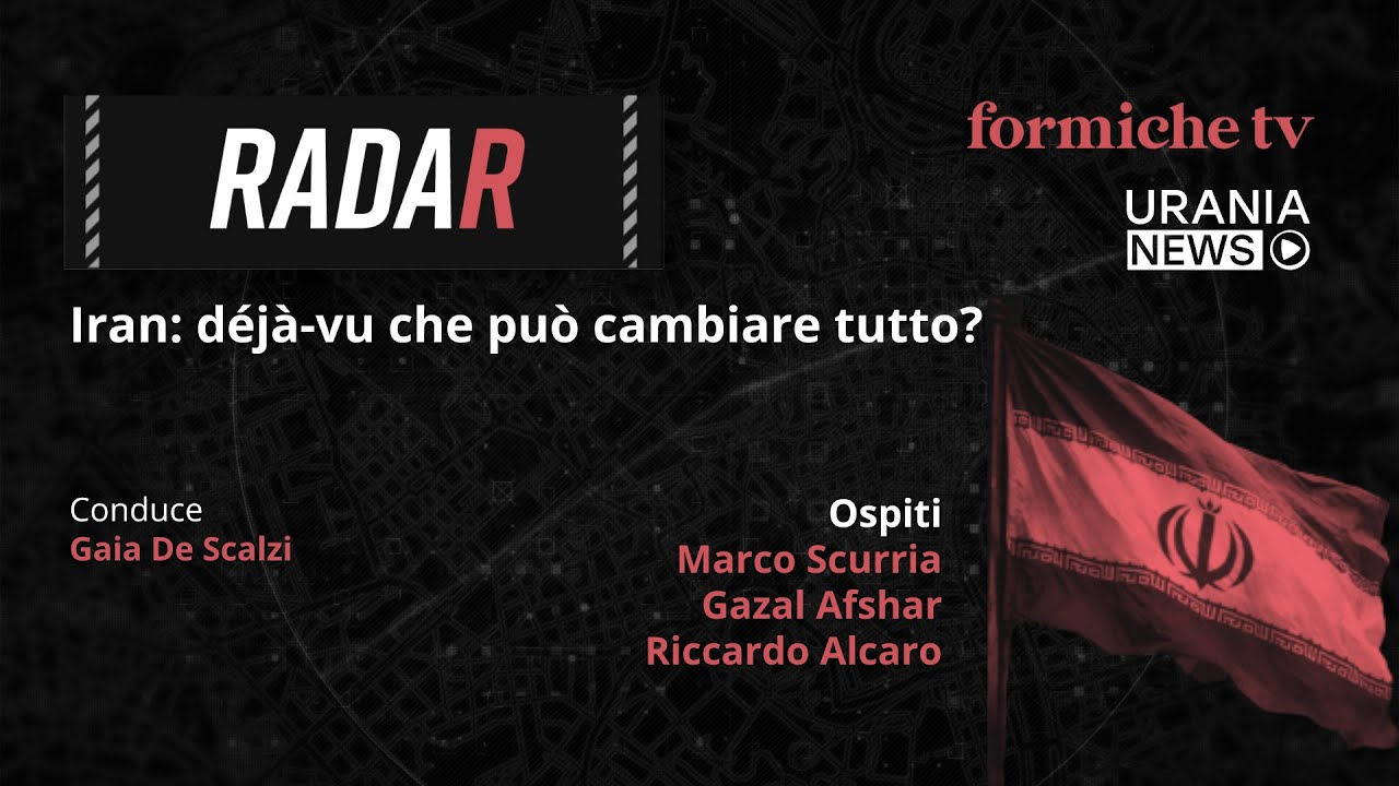 Radar | Iran, déjà-vu che può cambiare tutto?