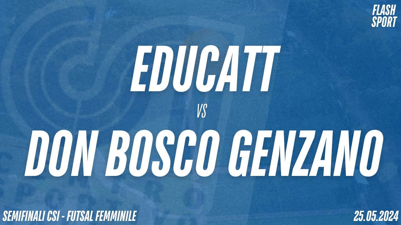 EDUCATT - DON BOSCO GENZANO  |  Semifinali CSI Calcio a 5 femminile