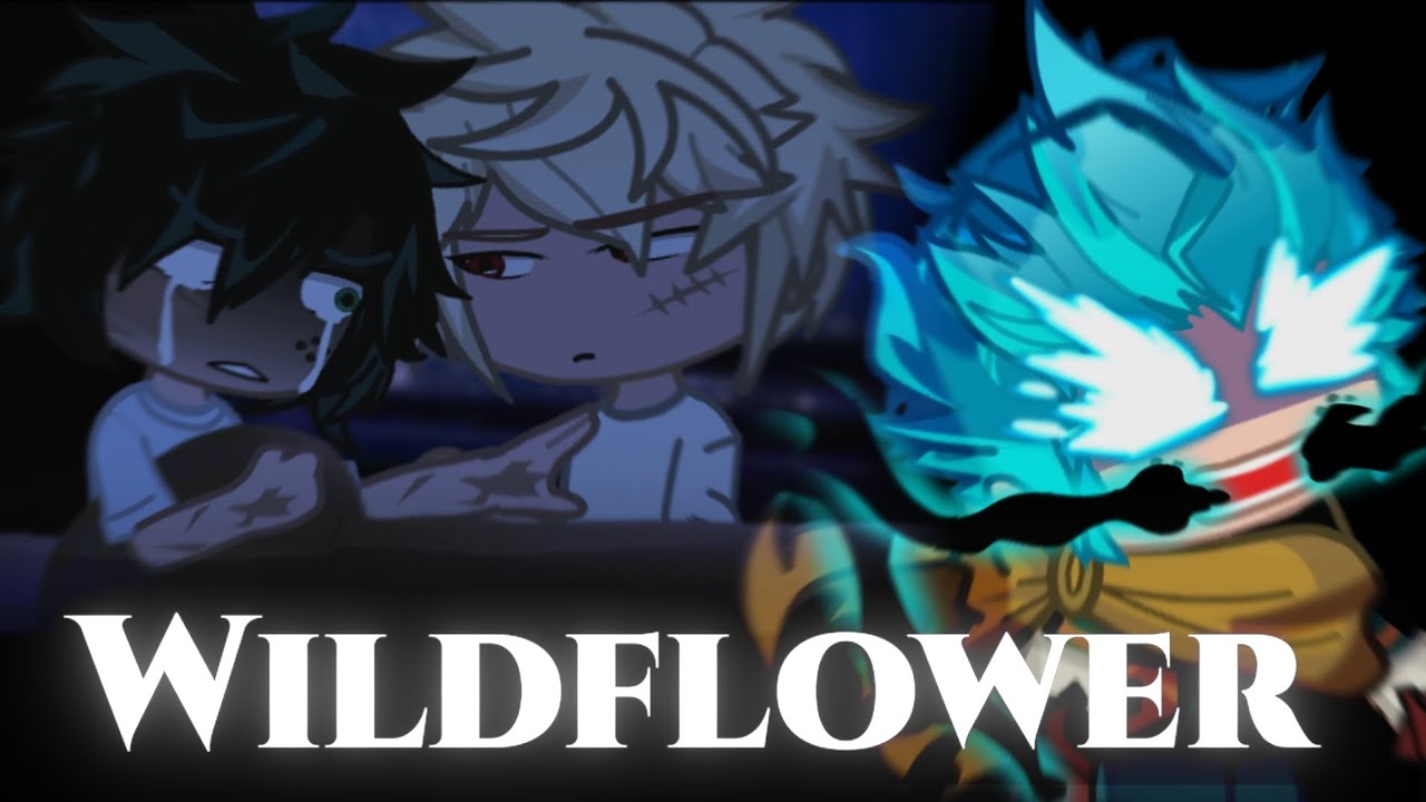 Wildflower~[Mha/Bkdk angst/fluff/Izuku Angst/Gl2]