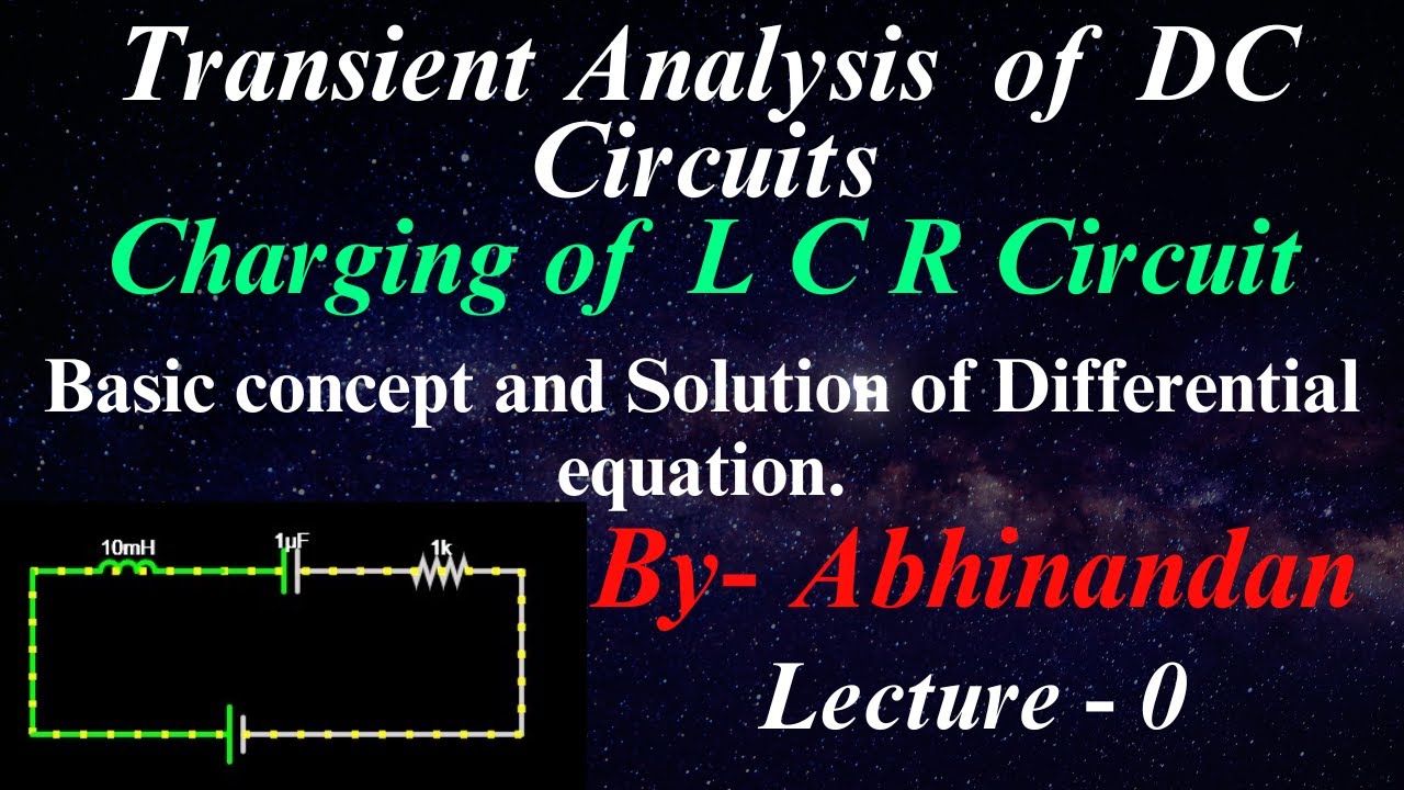 Charging of LCR Circuit| Basic concept and Solution of Differential Equation|| 