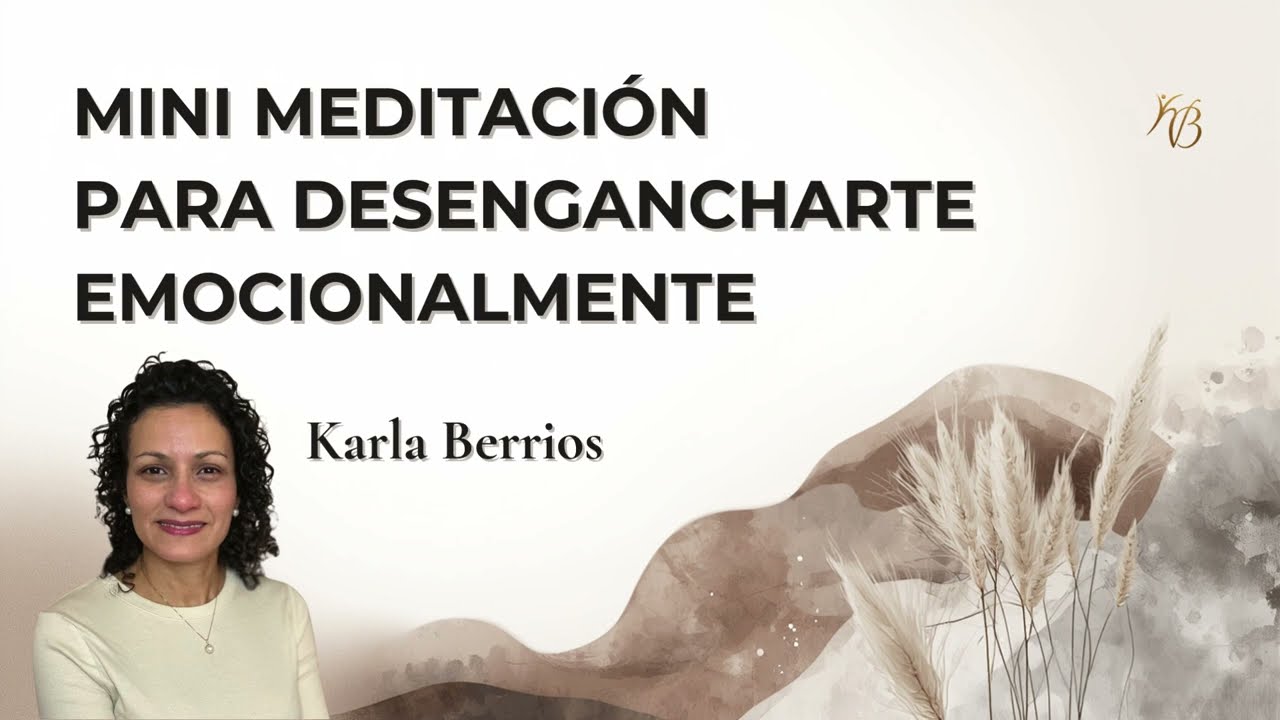 Mini meditación para desengancharte emocionalmente | Ser Adulto