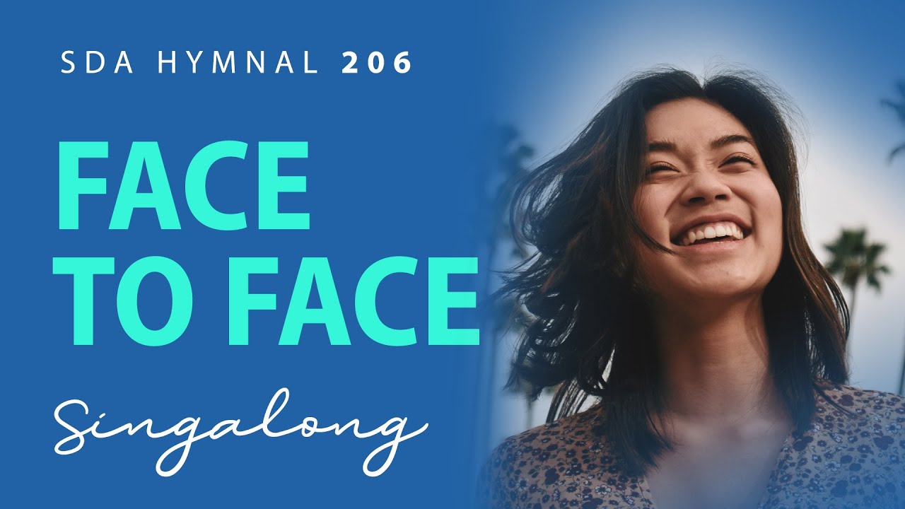Face to Face | SDA Hymnal 206 | Lyric Video