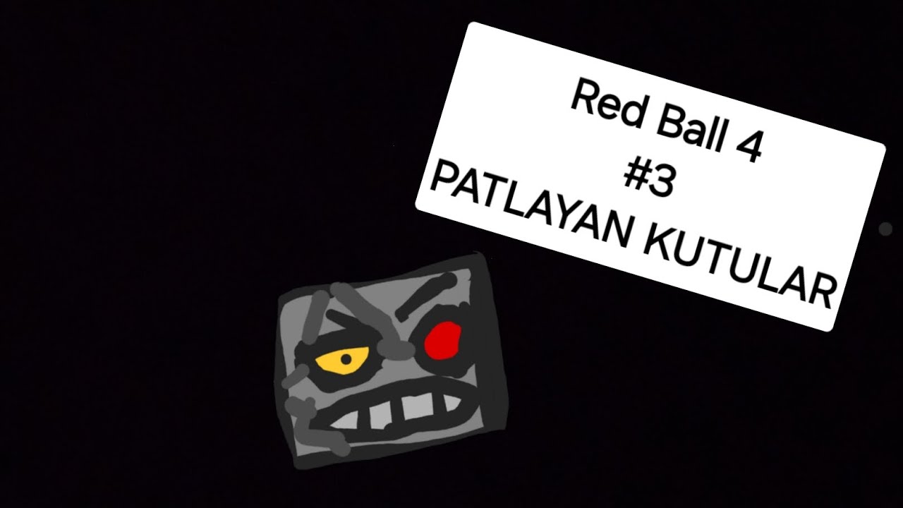 PATLAYAN KUTULAR (Red Ball 4)#3