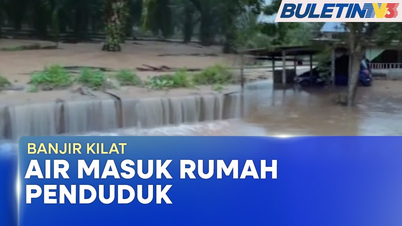 HUJAN LEBAT | Kawasan Paloh Dilanda Banjir Kilat