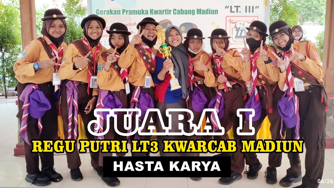 Hasta Karya - JUARA 1 LT3 Kwarcab Madiun 2022