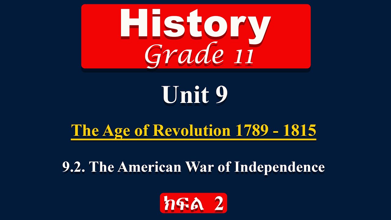 Grade 11 history unit 9 part 2 | The Age of Revolution | the American War of Independence