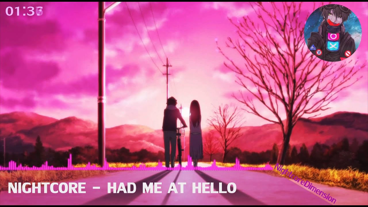 [Nightcore] - Had Me At Hello