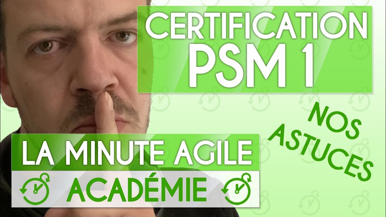 Certification scrum master PSM1 - La Minute Agile Scrum Académie