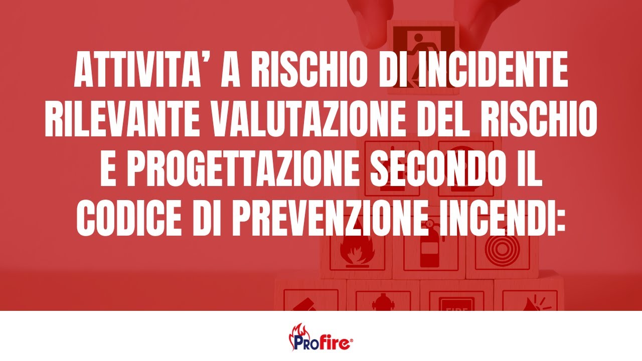 ATTIVITA’ RISCHIO INCIDENTE RILEVANTE-Valutazione rischio e progettazione: