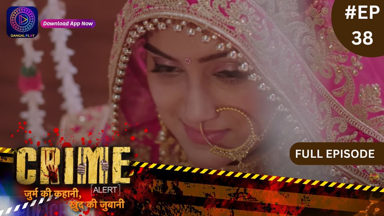 Crime Alert | नई कहानी | Agnipariksha | Full Episode 38 | Dangal TV