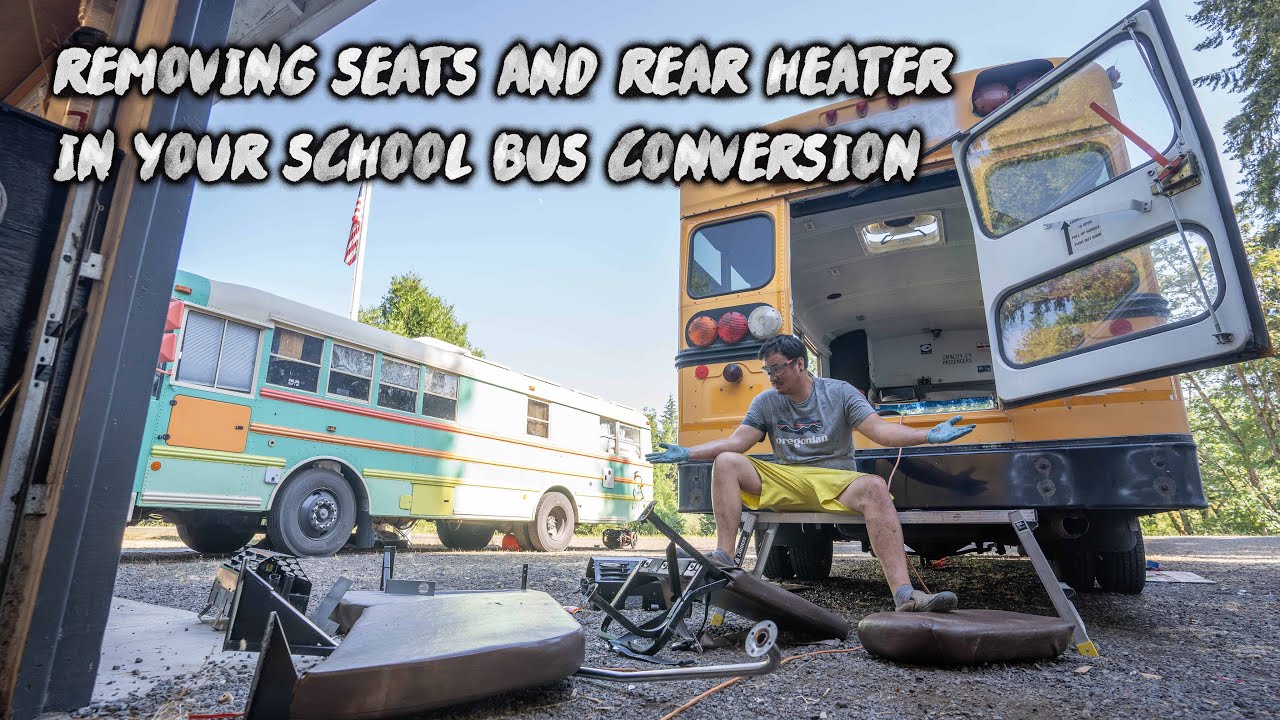 How To Remove Seats and Rear Heater (School Bus Conversion)