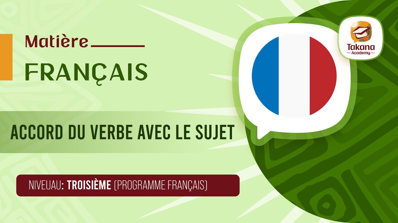 Français ||  l’accord du verbe avec le sujet || troisième (programme français)