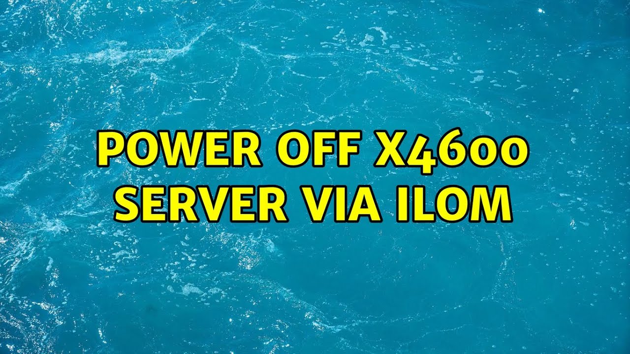 power off x4600 server via ilom (2 Solutions!!)