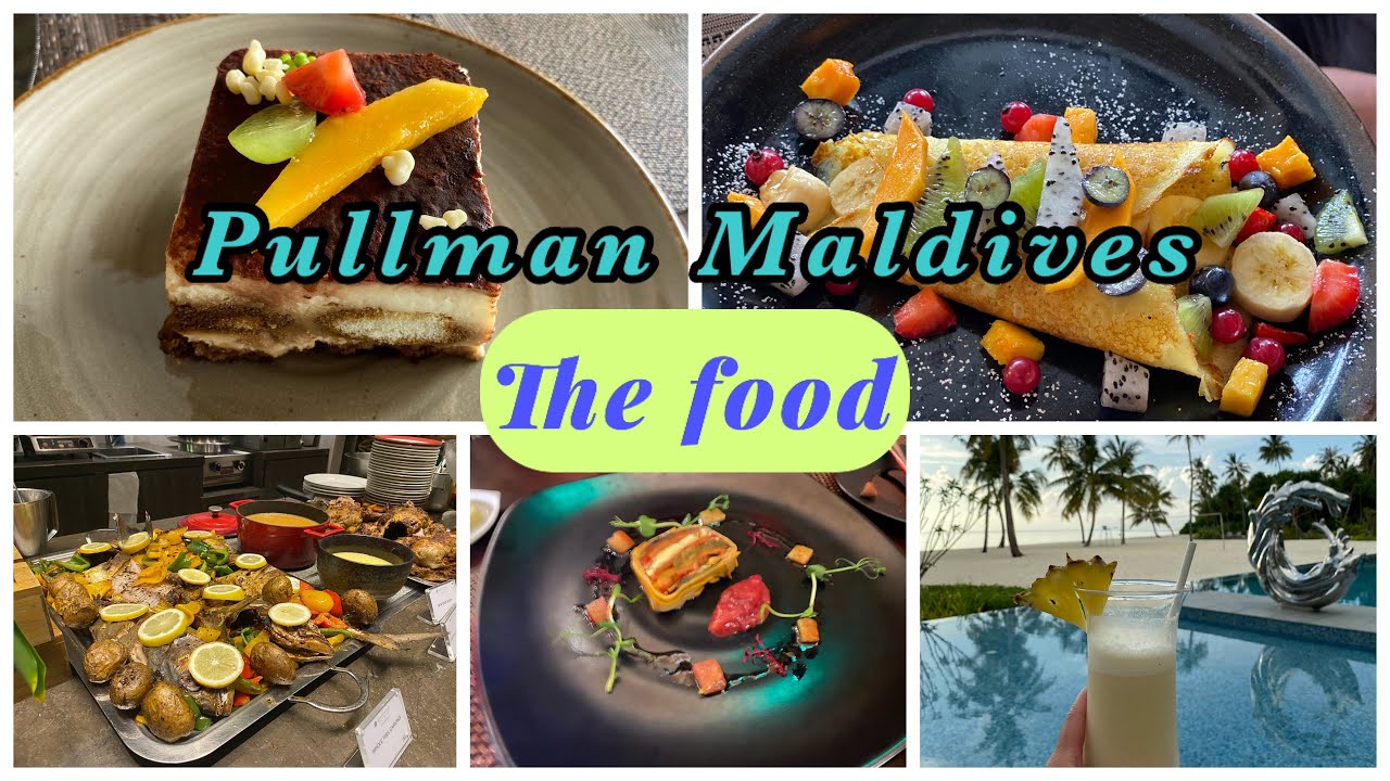All inclusive resort - Pullman Maldives - The Food
