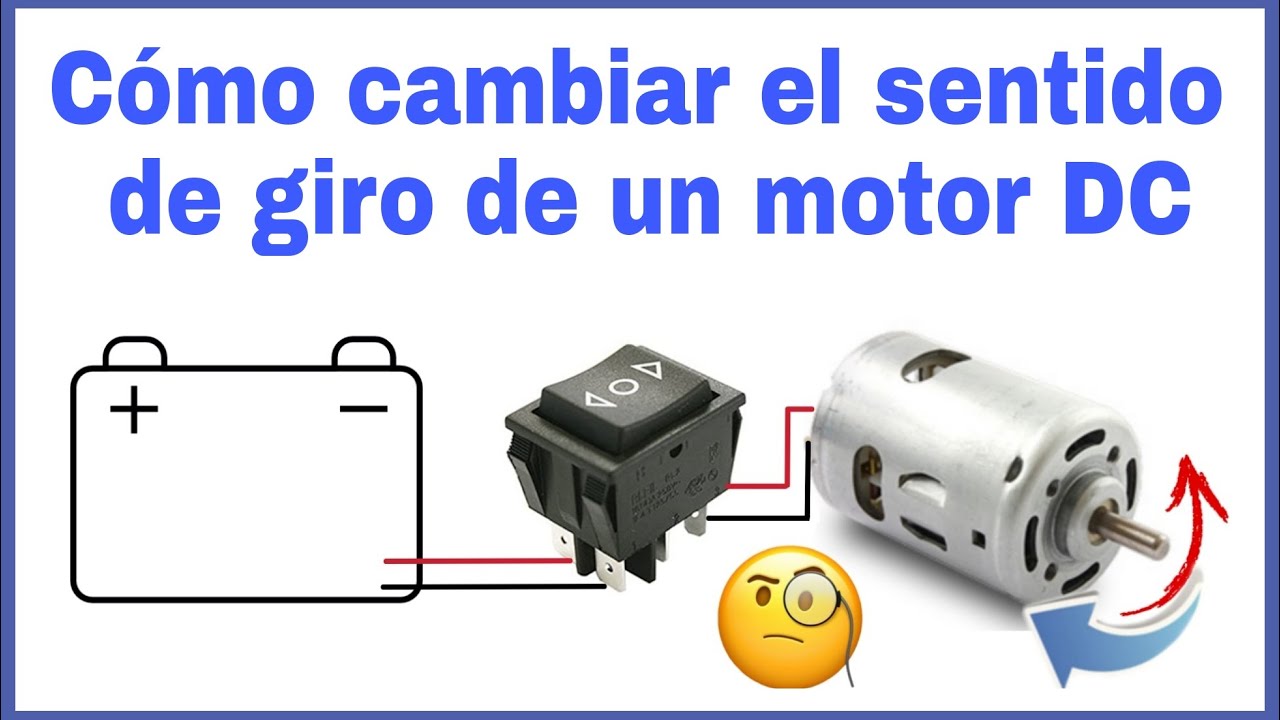 CÓMO CAMBIAR EL SENTIDO DE GIRO DE UN MOTOR DC | FÁCIL Y RÁPIDO