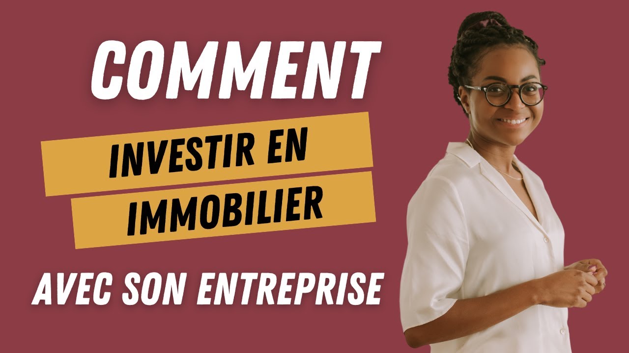 Investir en immobilier avec votre entreprise : les avantages 💰