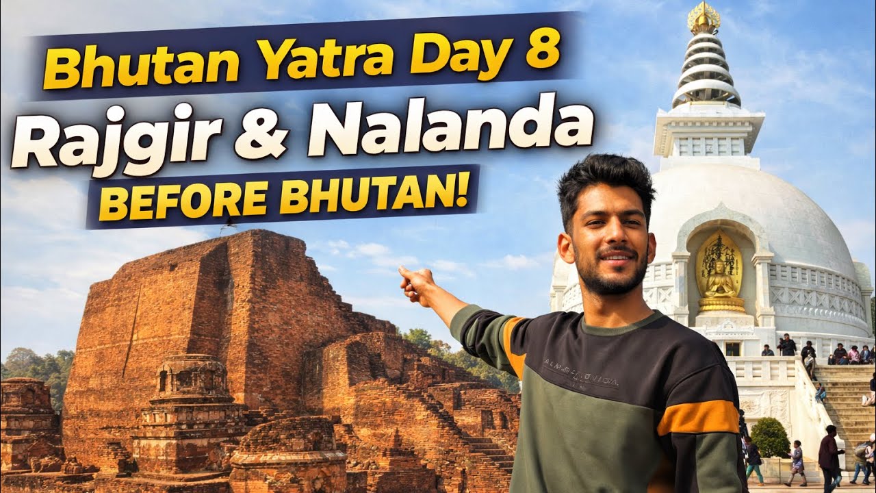 Bhutan Yatra Day 8 🇧🇹 | Rajgir & Nalanda Tour Before Bhutan Border | Bihar Travel Vlog
