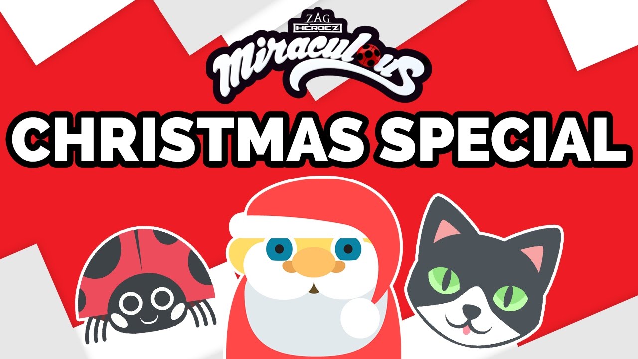 MIRACULOUS LADYBUG CHRISTMAS SPECIAL!!!