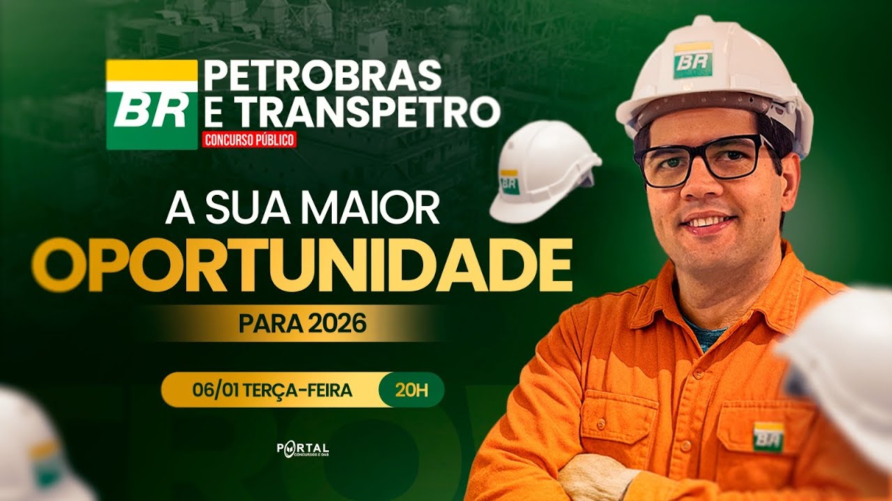 CONCURSO PETROBRAS: A SUA MAIOR OPORTUNIDADE PARA 2026!