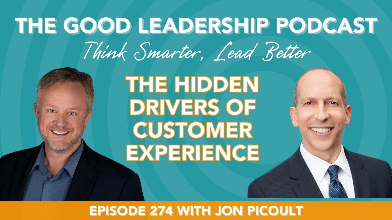 The Behavioral Science Behind Customer Experience with Jon Picoult & Charles Good | TGLP #274