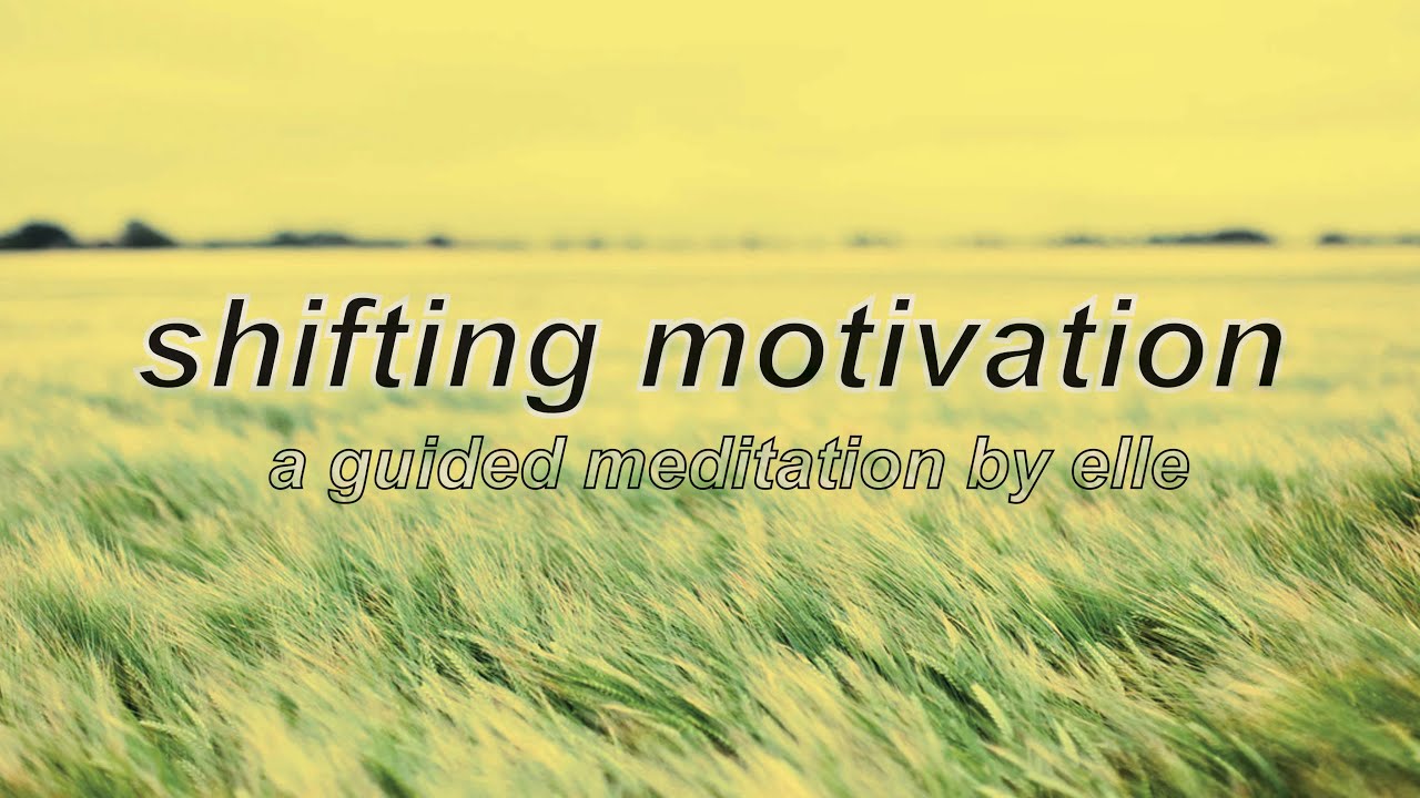 shifting motivation meditation
