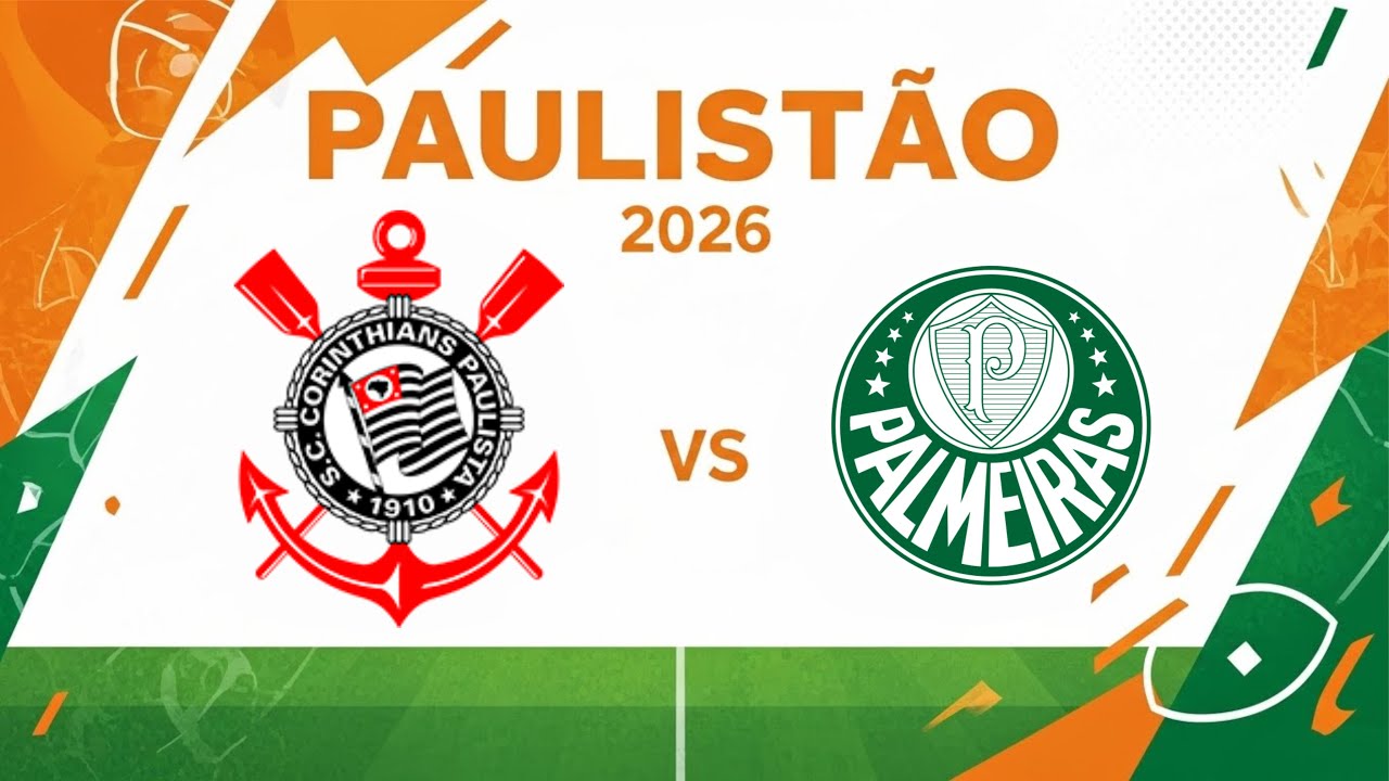 CORINTHIANS X PALMEIRAS | PAULISTÃO 2026