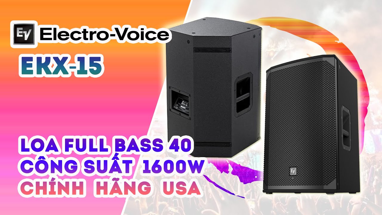 ELECTRO-VOICE EKX-15 // LOA FULL 15 INCH 2-WAY CÔNG SUẤT 1600W