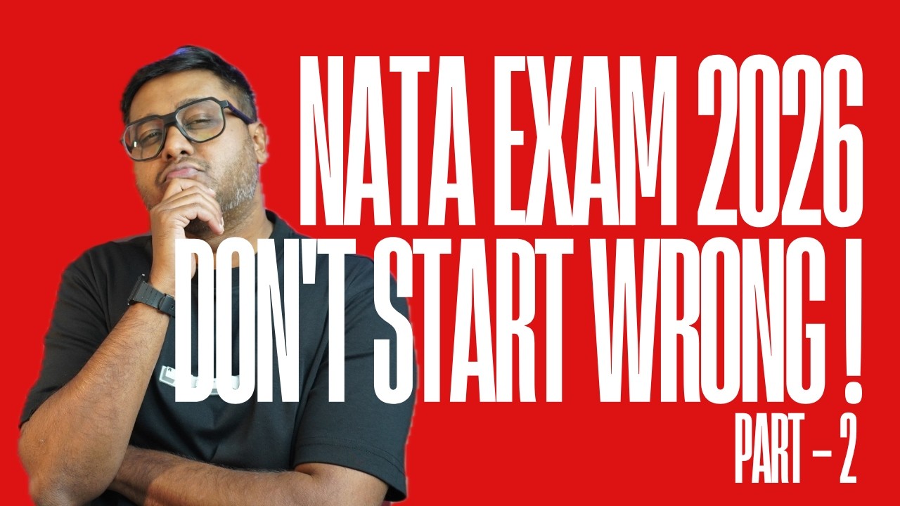 NATA 2026 Preparation Guide for Beginners | Start From ZERO & Crack the Exam P2
