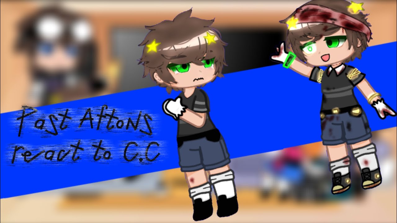 Past Afton’s react to C.C // 2/5
