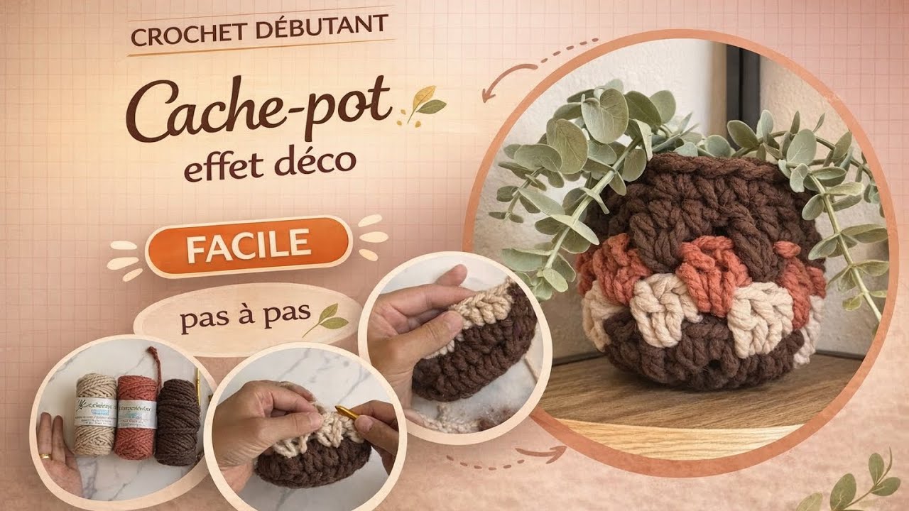 Panier ou cache pot au crochet : tuto en pas à pas 