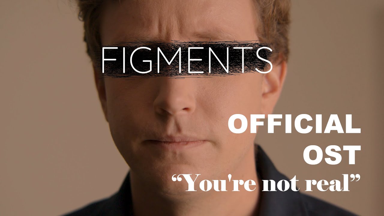 YOU'RE NOT REAL - ORIGINAL SONG - *Figments*- BY AIGE