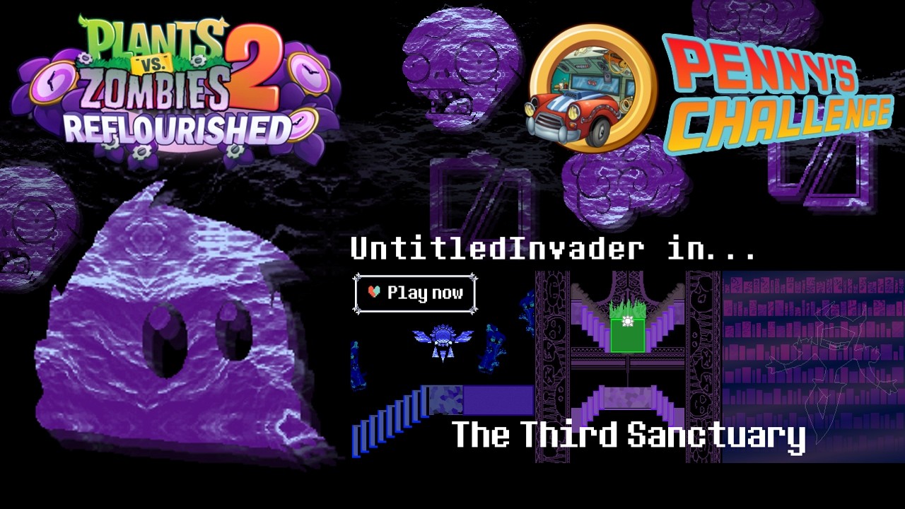 PvZ2 Reflourished - Penny's Challenge (The Third Sanctuary)