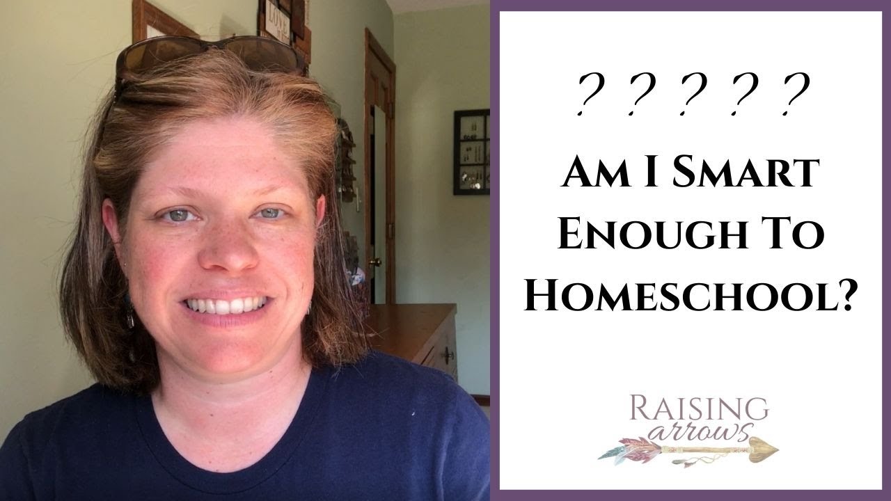 Am I Smart Enough to Homeschool?