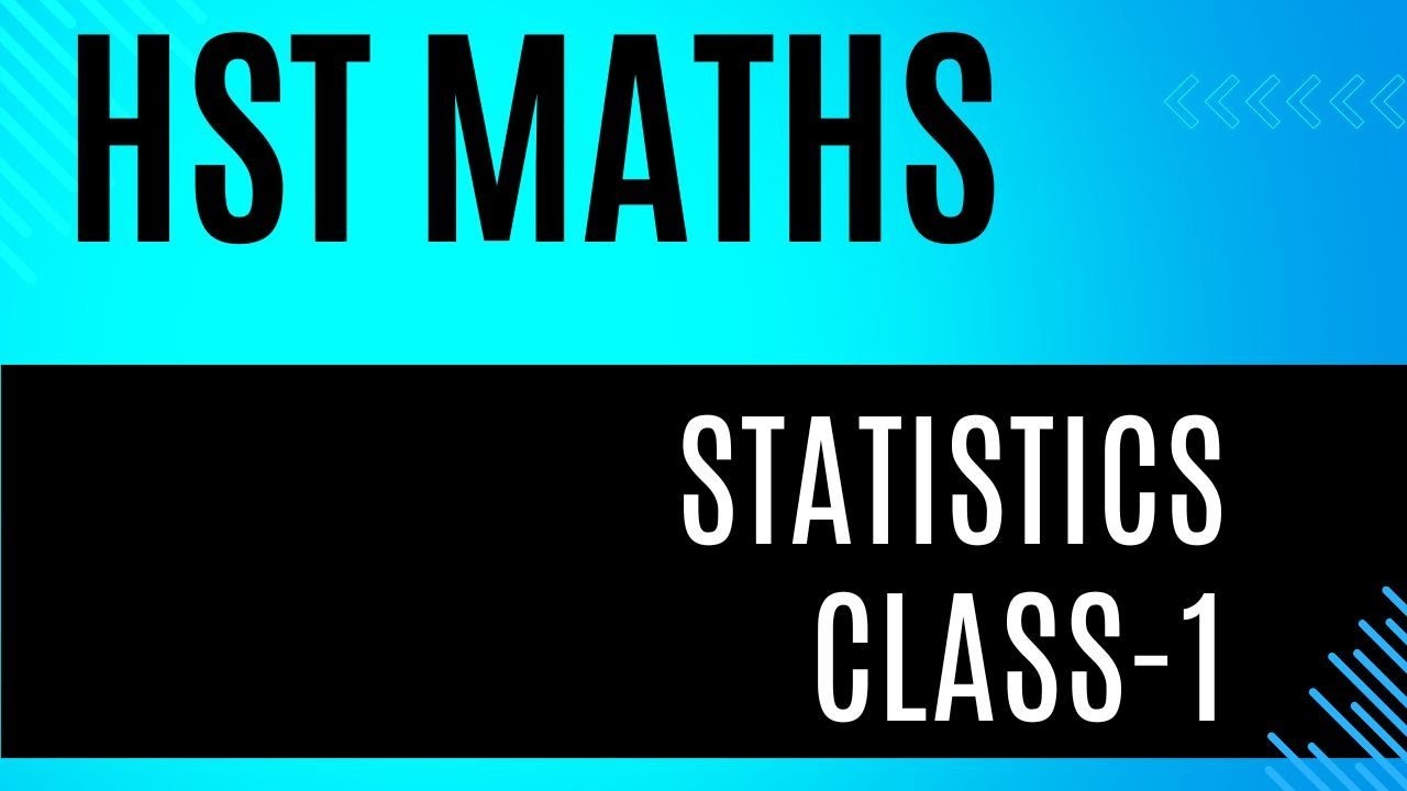 HSA MATHS ( STATISTICS) CLASS-1