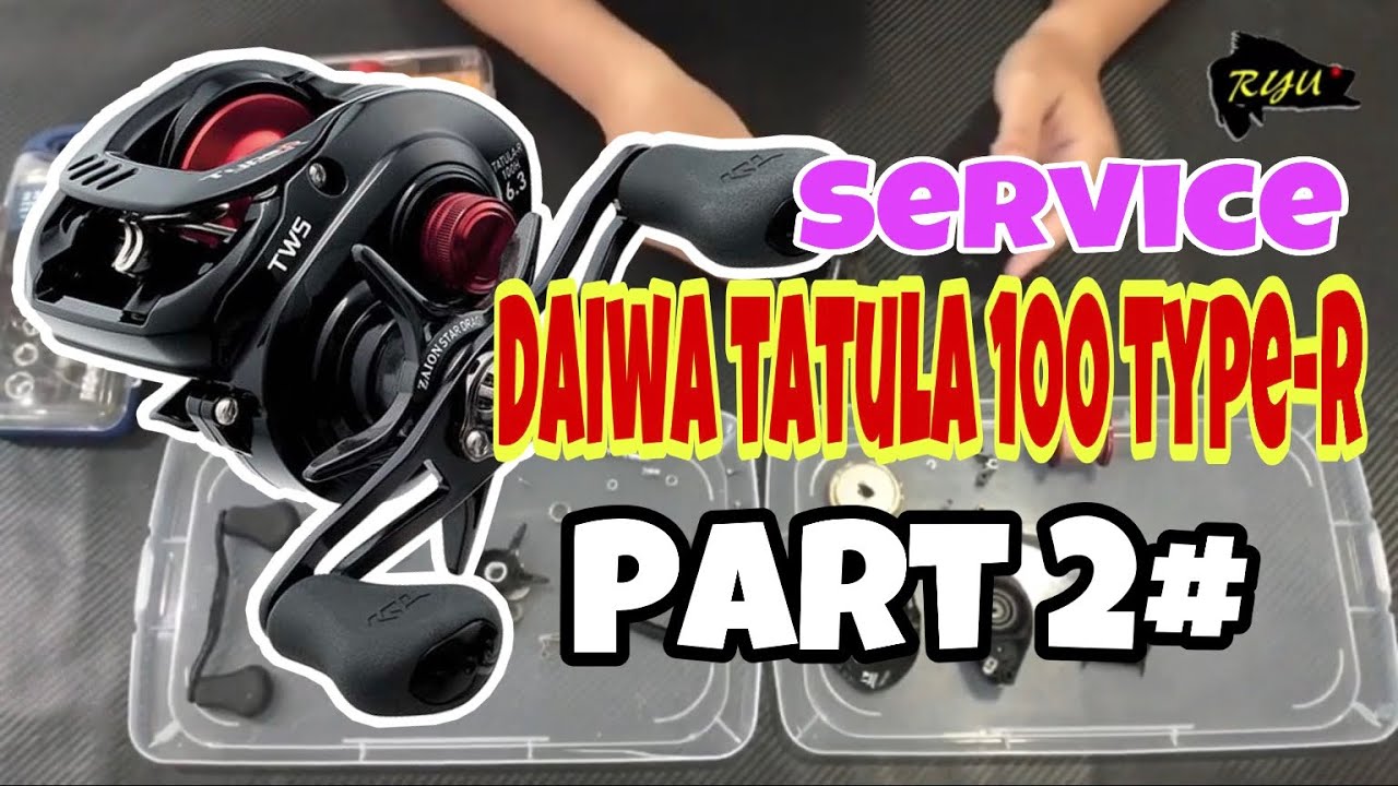 service Daiwa TATULA type R 100 PART 2# / Ryu Chiang / casting reel service / BC reel / DAIWA reel