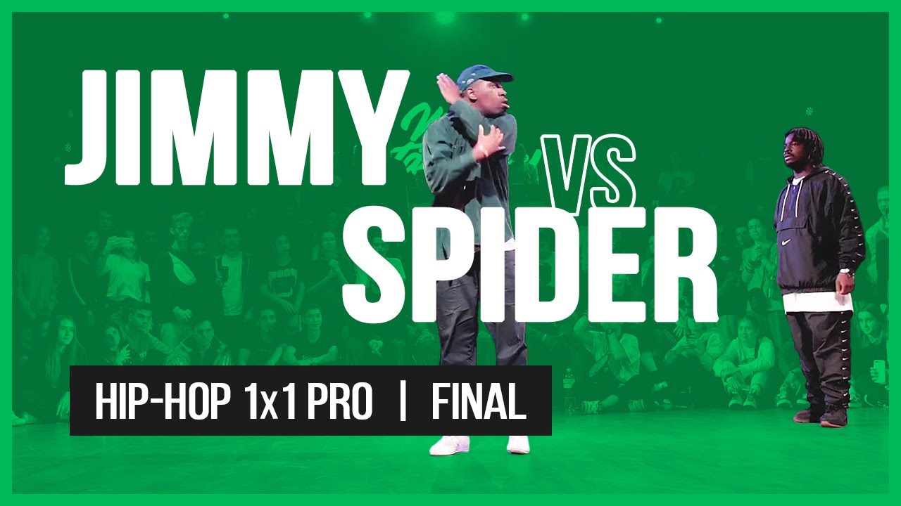 JIMMY VS SPIDER / 1x1 PRO FINAL / HIP-HOP VIBE BATTLE / 2019