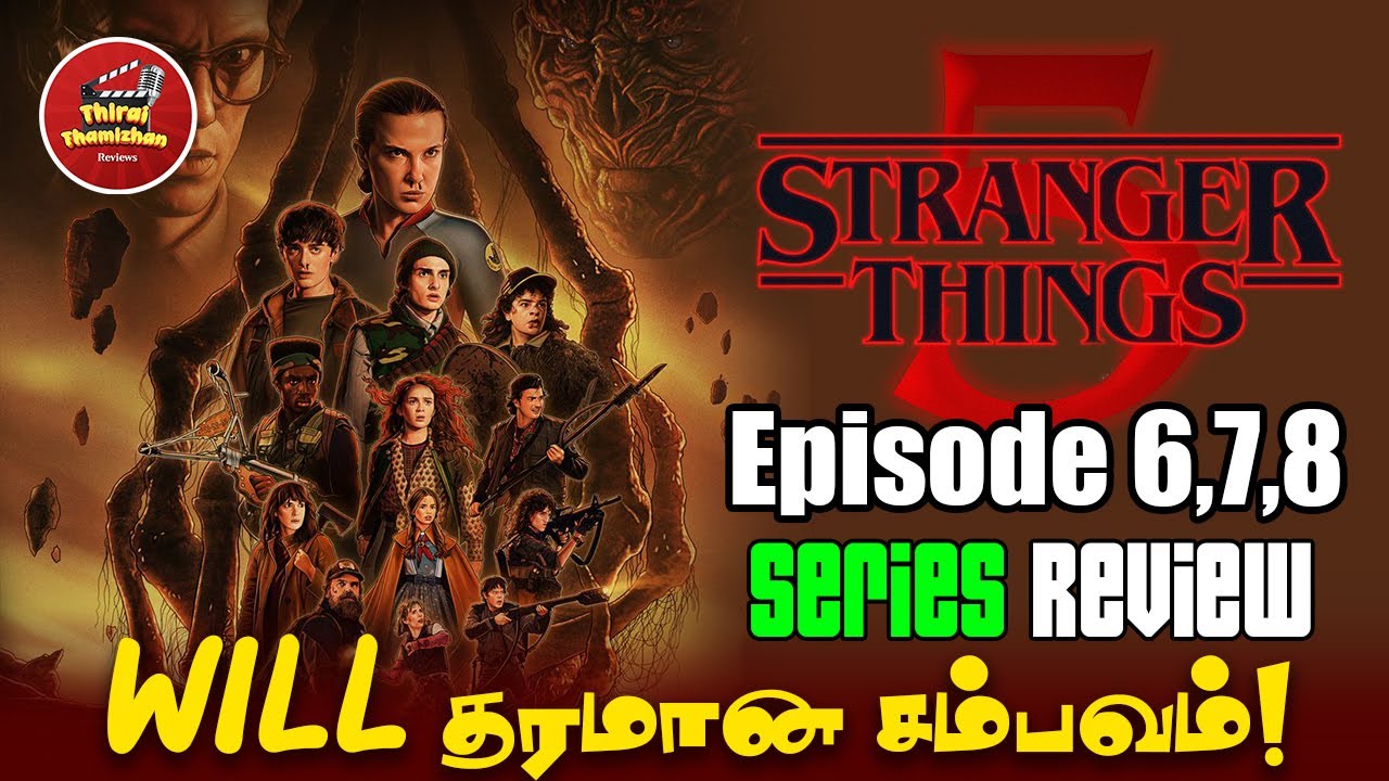Stranger Things Season 5 Episode 6,7 & Finale EP 8 Full Review in Tamil by Thirai Thamizhan