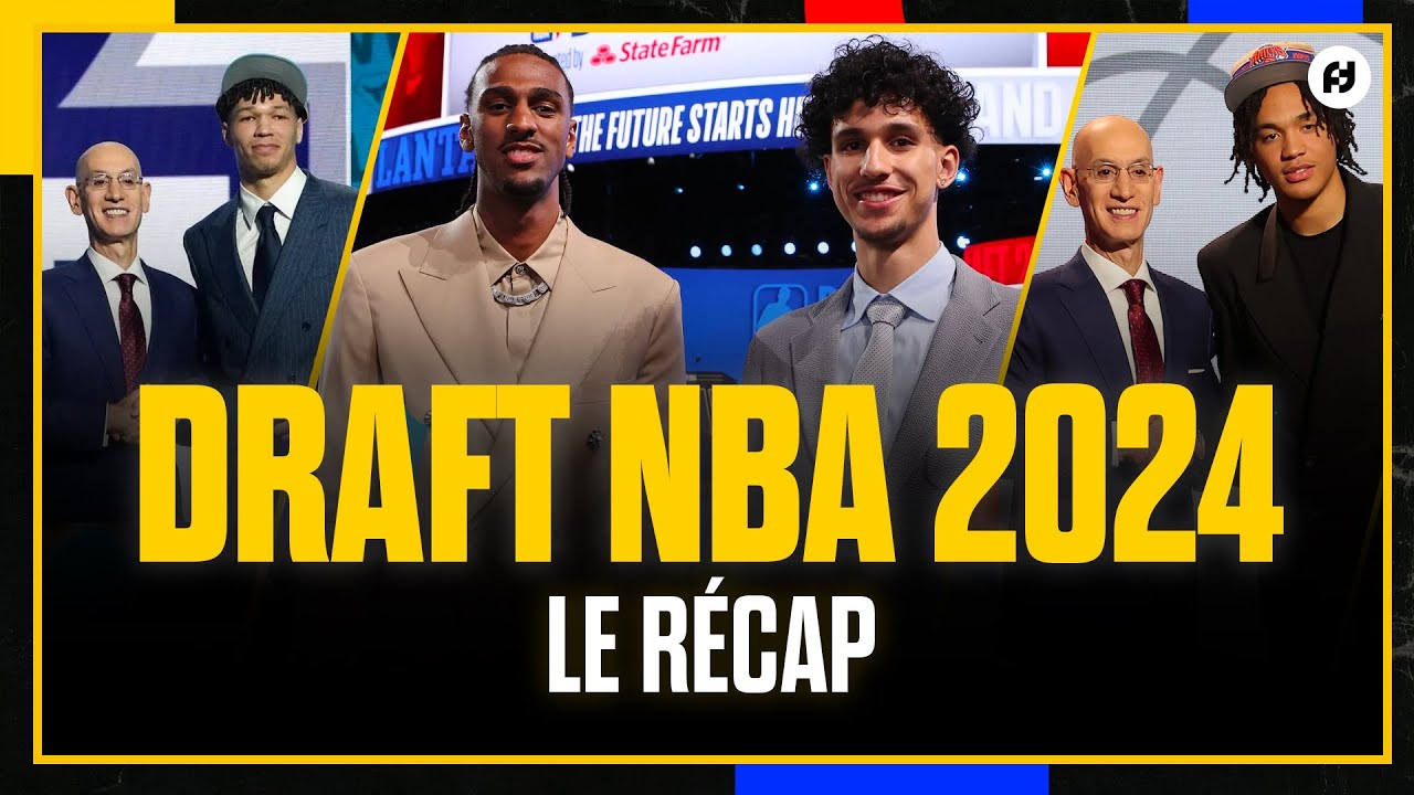 RECAP DRAFT 2024 - La folie française 🇫🇷 (Risacher #1 Sarr #2 Salaün #6 Dadiet #25 )