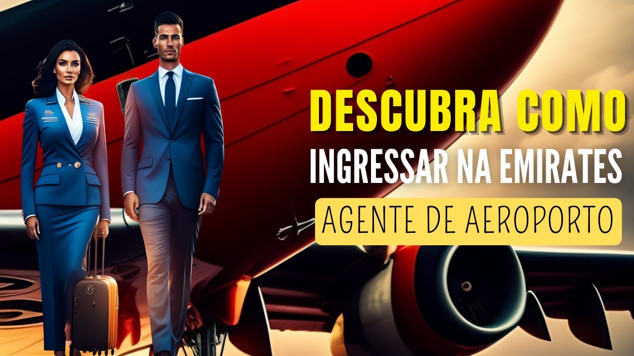 AGENTE DE AEROPORTO EMIRATES | Requisitos para Trabalhar na Emirates