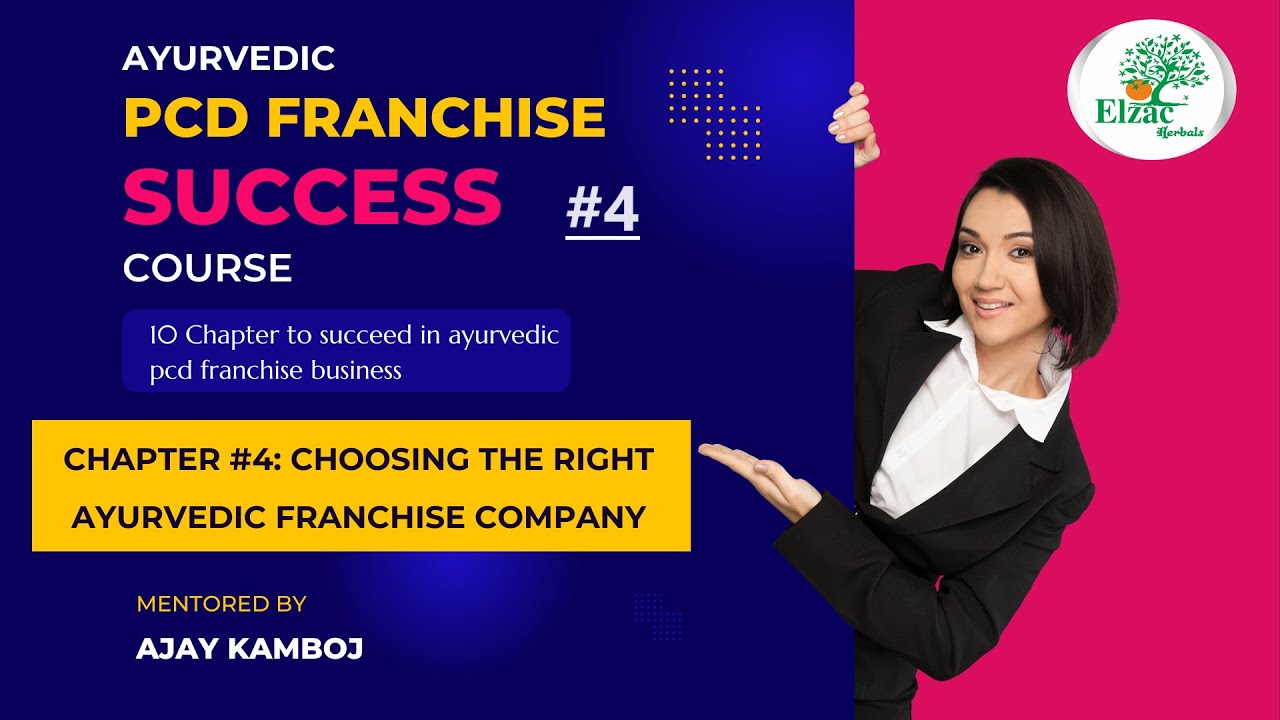 Ayurvedic Pcd Franchise Success Course - Chapter #4: Choosing the right Ayurvedic franchise company