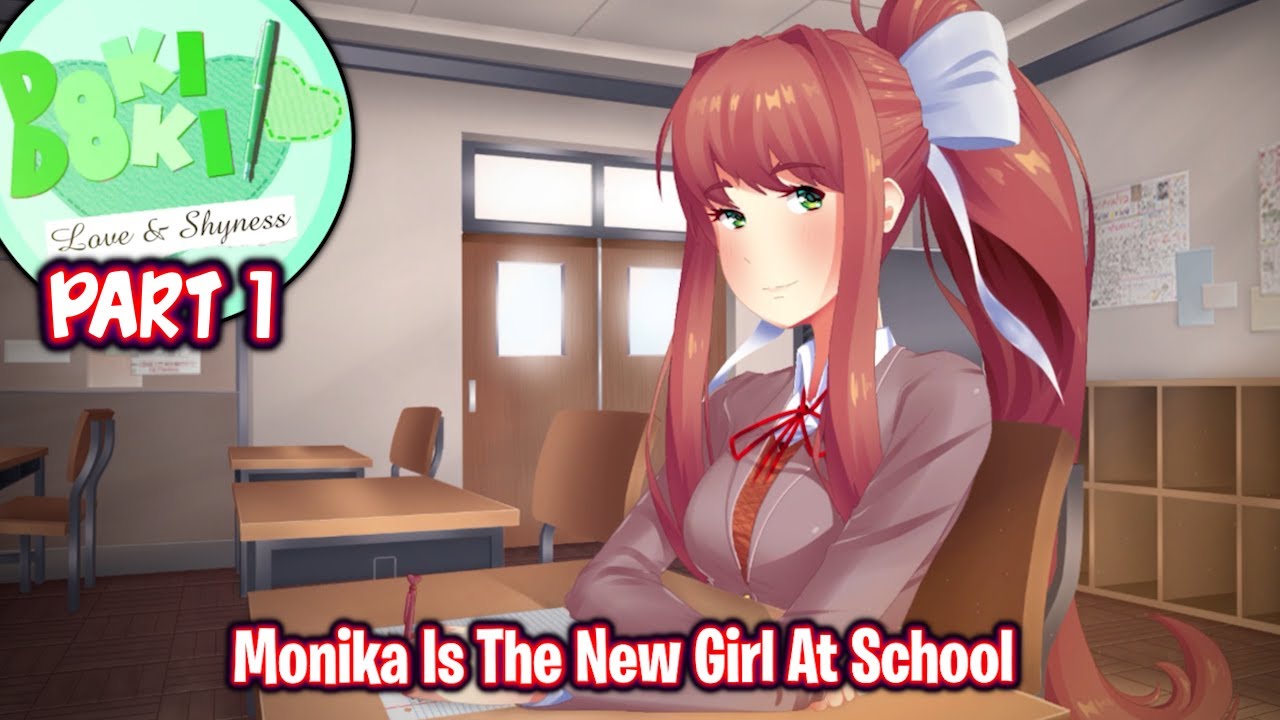 Monika Is The New Girl At School!!!!(Part 1)(DDLC Love & Shyness MOD)